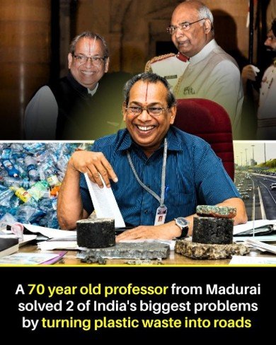A 70 year old professor from Madurai solved 2 of India’s biggest problems by turning plastic waste into roads.